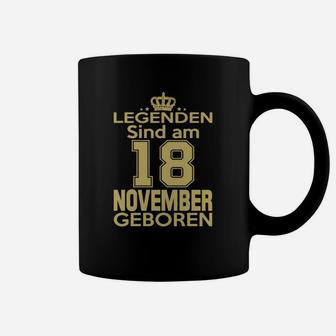 Legenden Sind Am 18 November Geboren Tassen - Seseable