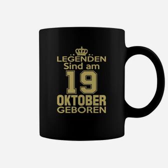 Legenden Sind Am 19 Oktober Geboren Tassen - Seseable