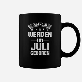 Legenden Werden Im Juli Geboren Tassen - Seseable