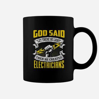 Let There Be Light Then He Created Electricians Coffee Mug - Seseable