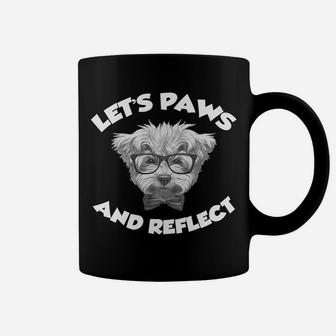 Lets Paws And Reflect Bichon Maltese Dog Gift Coffee Mug - Seseable