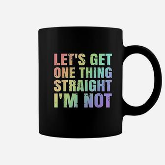 Lgbtq Gay Lesbian Pride Lets Get One Thing Straight Im Not Coffee Mug - Seseable