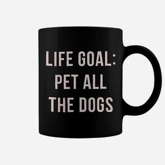 Life Goal Pet All The Dogs Coffee Mug - Seseable
