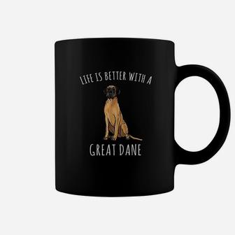 Life Is Better With A Brown Great Dane Dog Lover Coffee Mug - Seseable