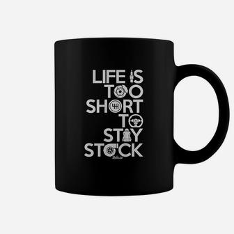 Life Is Too Short To Stay Stock Automotive Coffee Mug - Seseable