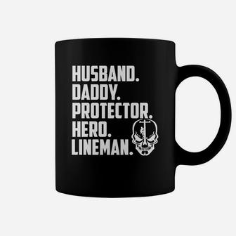 Lineman Shirt - Husband Daddy Protector Hero Lineman Coffee Mug - Seseable