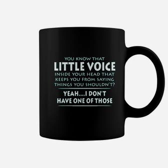 Little Voice Inside Your Head Keeps You From Saying Things Coffee Mug - Seseable