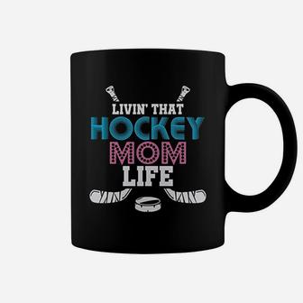 Livin' That Hockey Mom Life Ice Hockey Player Coffee Mug - Seseable