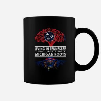 Living In Tennessee With Michigan Roots Coffee Mug - Seseable