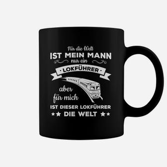 Lokführer Für Mich Die Welt Tassen - Seseable