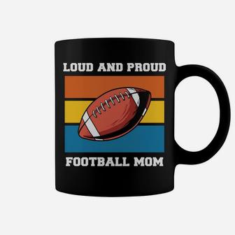Loud And Proud Vintage Football Mom Mothers Gift Coffee Mug - Seseable