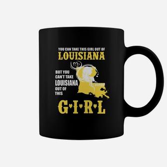 Louisiana - You Can Take This Girl Out Of Louisi Coffee Mug - Seseable