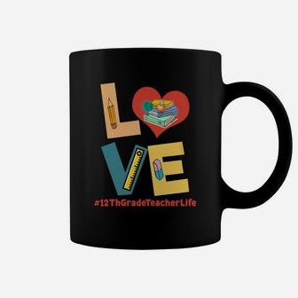 Love Heart 12th Grade Teacher Life Funny Teaching Job Title Coffee Mug - Seseable