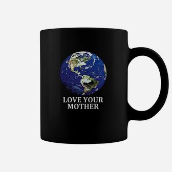 Love Your Mother Earth birthday Coffee Mug - Seseable