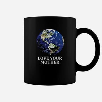 Love Your Mother Earth Earth Day 50th Anniversary 2020 Climate Change Coffee Mug - Seseable