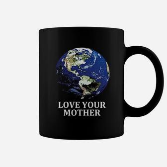 Love Your Mother Earth Earth Day Coffee Mug - Seseable