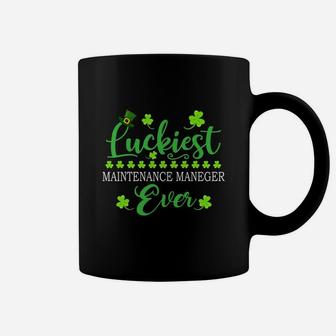 Luckiest Maintenance Maneger Ever St Patrick Quotes Shamrock Funny Job Title Coffee Mug - Seseable