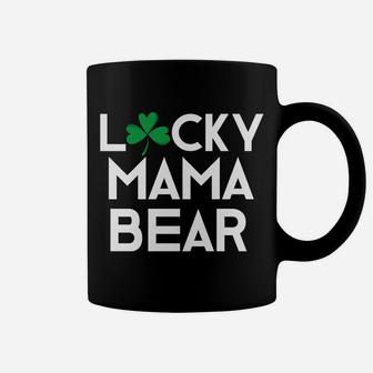 Lucky Mama Bear St Patricks Paddy Day Mom Momma Coffee Mug - Seseable