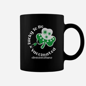 Lucky To Be Vaccinated Registered Nurse Coffee Mug - Seseable
