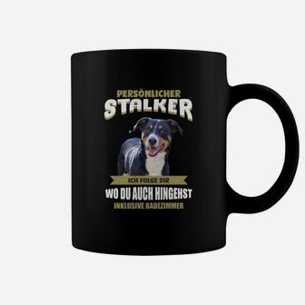 Lustiges Hunde-Fan Tassen Persönlicher Stalker, Spruch für Tierfreunde - Seseable