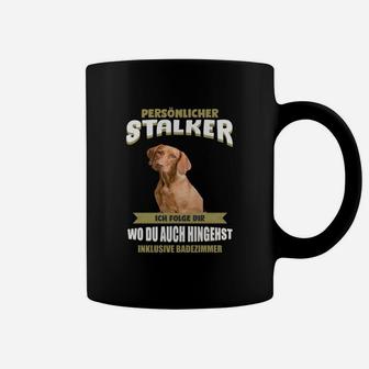 Lustiges Hunde-Stalker Tassen, Persönlicher Stalker - Folge bis ins Bad - Seseable