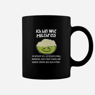 Lustiges Ich bin wie Milchreis Tassen, Witziges Spruch Tee - Seseable