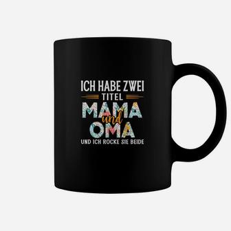 Lustiges Mama und Oma Tassen, Ich rocke beide Titel Tee - Seseable