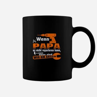 Lustiges Tassen für Herren Wenn Papa es nicht reparieren kann - Perfekt für Heimwerker - Seseable