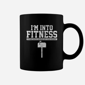 Mailman Postal Worker I Am Into Fitness Mailbox Funny Gift Coffee Mug - Seseable