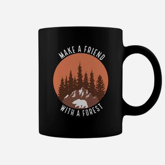 Make A Friend With A Forest Enjoy Camping Hobby Coffee Mug - Seseable