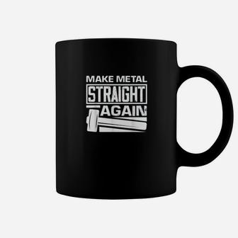 Make Metal Straight Again Funny Automotive Coffee Mug - Seseable