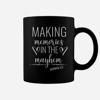 Making Memories In The Mayhem Mama Mom Coffee Mug - Seseable