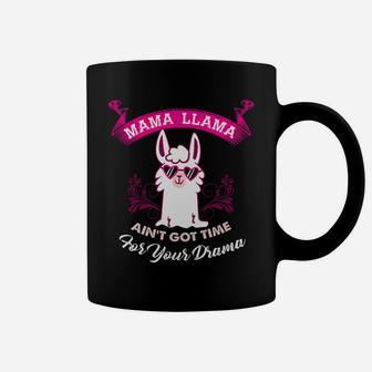 Mama Llama Aint Got Time For Your Drama 2 2 Coffee Mug - Seseable