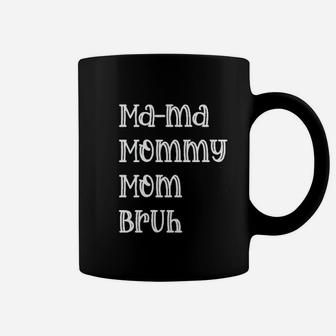 Mama Mommy Mom Bruh Coffee Mug - Seseable