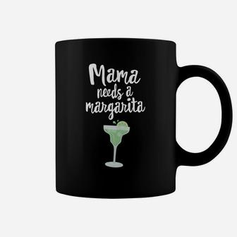 Mama Needs A Margarita Funny Cinco De Mayo Party Coffee Mug - Seseable