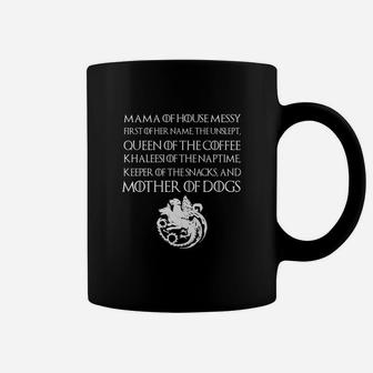 Mama Of House Messy Mother Of Dogs Coffee Mug - Seseable