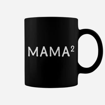 Mama Squared Mom Of 2 Mommy Of 2 Mothers Day Gifts Coffee Mug - Seseable