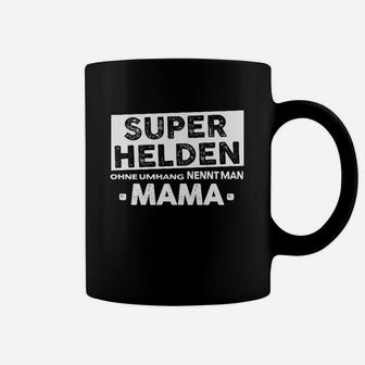 Mama Superheld Ohne Umhang Tassen - Seseable