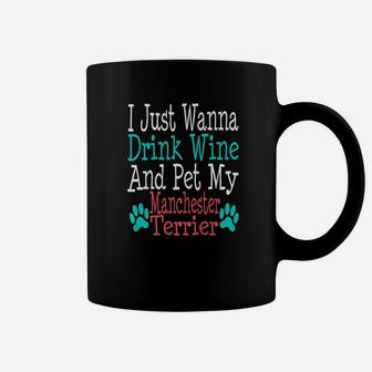 Manchester Terrier Dog Mom Dad Funny Wine Lover Gift Coffee Mug - Seseable