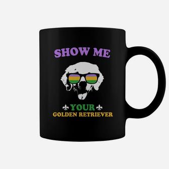 Mardi Gras Show Me Your Golden Retriever Funny Gift For Dog Lovers Coffee Mug - Seseable