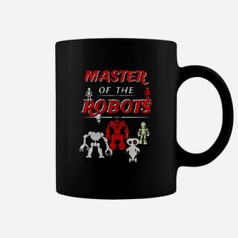 Master Of The Robots Robotics Engineering Programming Shirt Coffee Mug - Seseable