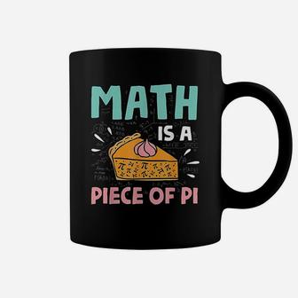 Math Is A Piece Of Pie Pi Day Math Lover Gift Coffee Mug - Seseable