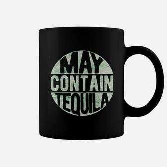 May Contain Tequila Funny Cinco De Mayo Tequila Drinking Coffee Mug - Seseable