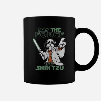 May The Force Be Shih Tzu Tshirt Coffee Mug - Seseable