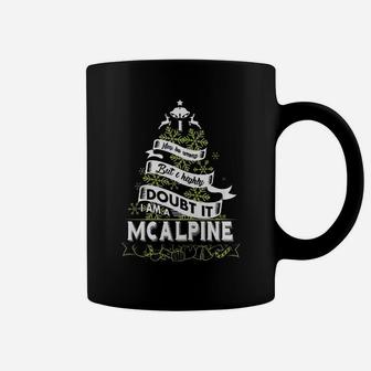 Mcalpine Name Shirt, Mcalpine Funny Name, Mcalpine Family Name Gifts T Shirt Coffee Mug - Seseable