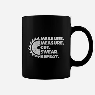 Measure Measure Cut Swear Repeat Funny Woodworker Coffee Mug - Seseable