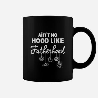 Mens Aint No Hood Like Fatherhood New Dad Coffee Mug - Seseable
