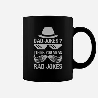 Mens Dad Jokes I Think You Mean Rad Jokes Coffee Mug - Seseable