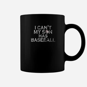 Mens I Cant My Son Has Baseball Mom Dad Parents Premium Coffee Mug - Seseable
