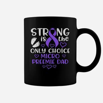 Mens Micro Preemie Nicu New Dad Strong Premature Birth T-shirt Coffee Mug - Seseable